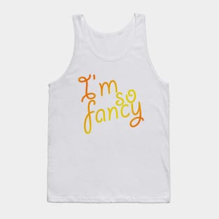 I'm So Fancy Tank Top